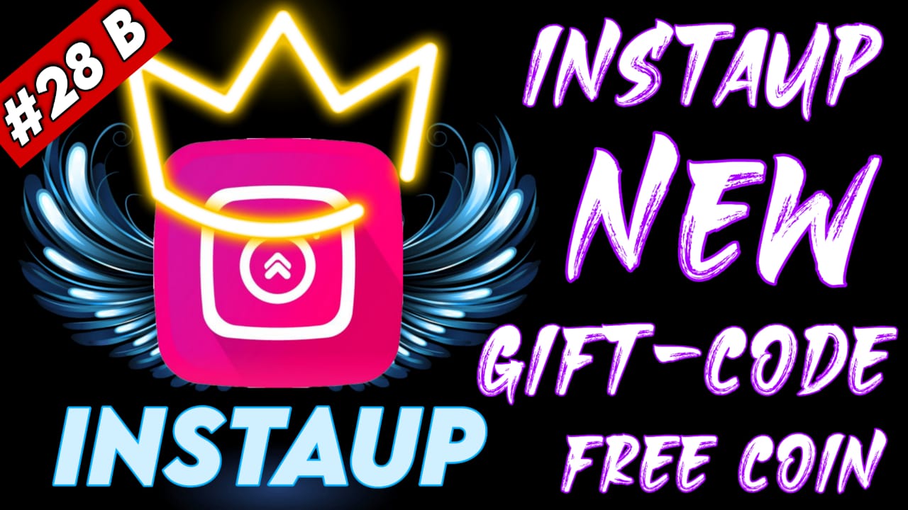 Instaup new gift code (28-B)